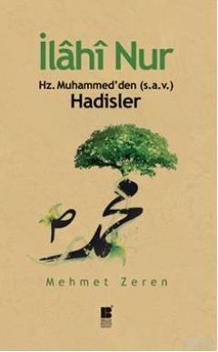 İlahi Nur; Hz. Muhammed'den (s.a.v.) Hadisler