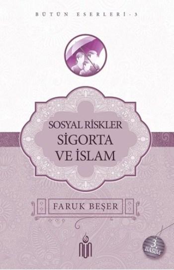 Sosyal Riskler Sigorta Ve İslam; Bütün Eserleri 3