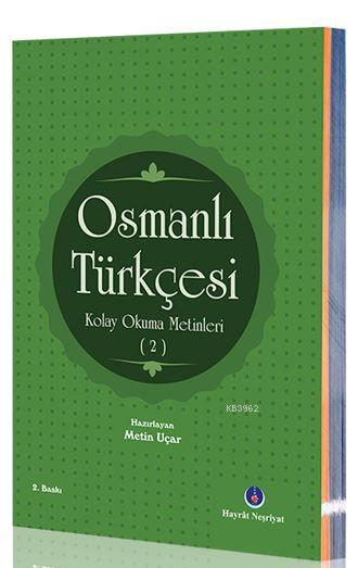 Osmanlı Türkçesi Kolay Okuma Metinleri 2