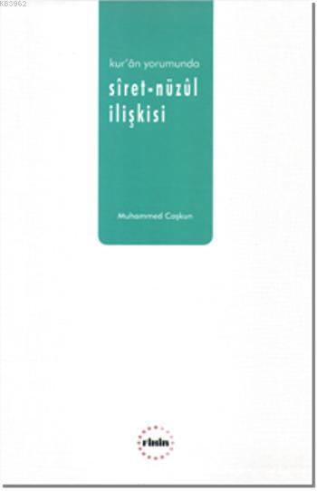 Kur'an Yorumunda Siret - Nüzul İlişkisi