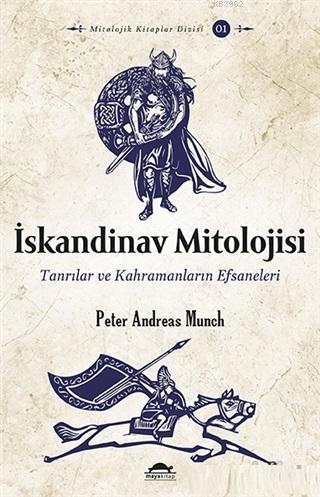 İskandinav Mitolojisi; Tanrılar ve Kahramanların Efsaneleri