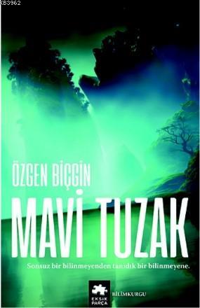 Mavi Tuzak; Kayıp Rota Serisi – İkinci kitap