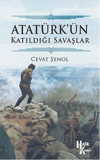 Atatürk'ün Katıldığı Savaşlar