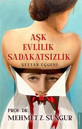 Aşk Evlilik Sadakatsizlik; Şeytan Üçgeni