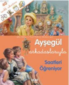 Ayşegül Arkadaşlarıyla Saatleri Öğreniyor