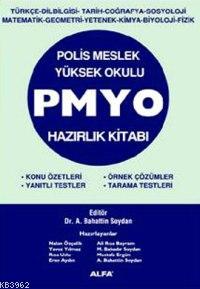 Polis Meslek Yüksek Okulu PMYO Hazırlık Kitabı; Konu Özetleri, Yanıtlı Testler, Örnek Çözümler, Tarama Testleri