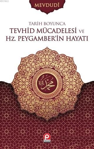 Tarih Boyunca Tevhid Mücadelesi ve Hz. Peygamber'in Hayatı (2 Cilt Takım)