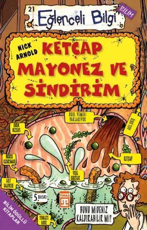 Ketçap Mayonez ve Sindirim; Eğlenceli Bilim, +10 Yaş