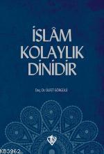 İslam Kolaylık Dinidir