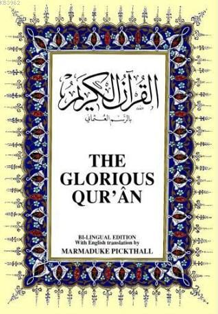 The Glorious Qur'an; Kur'ân-ı Kerîm ve İngilizce Meali (Orta Boy, İpek Şamua Kâğıt, Ciltli)