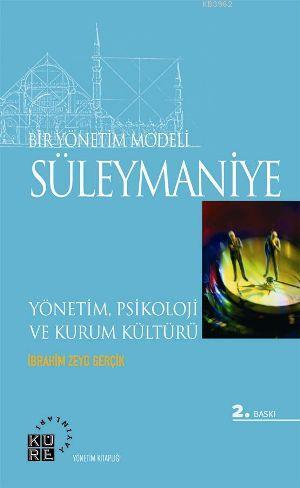 Bir Yönetim Modeli: Süleymaniye; Yönetim, Psikoloji ve Kurum Kültürü