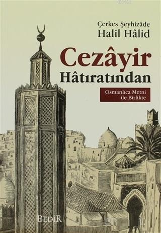 Cezayir Hatıratından; Osmanlıca Metni İle Birlikte