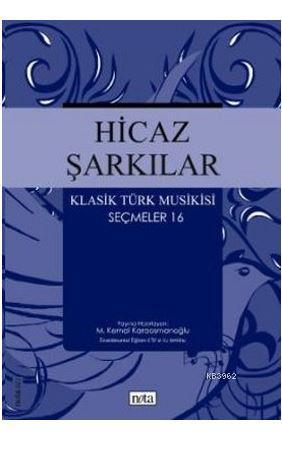 Hicaz Şarkılar Klasik Türk Musikisi Seçmeler 16