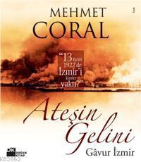 Ateşin Gelini - Gavur İzmir