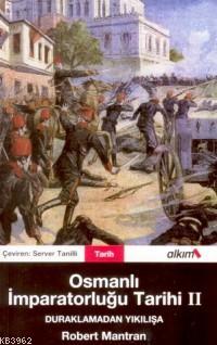 Osmanlı İmparatorluğu Tarihi 2; Duraklamadan Yıkılışa