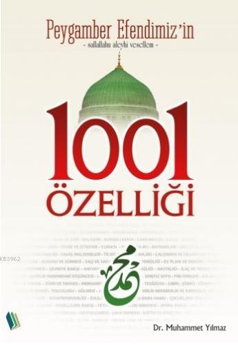 Peygamber Efendimiz'in 1001 Özelliği