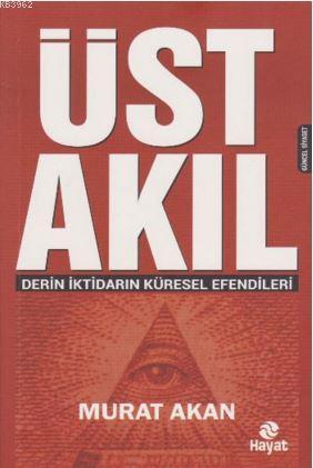 Üst Akıl; Derin İktidarın Küresel Efendileri