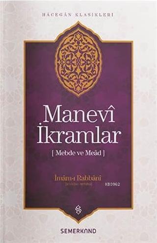 Manevi İkramlar; Mebde ve Mead