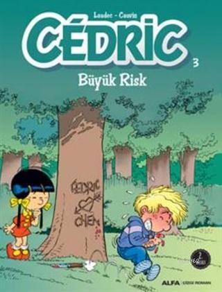 Cedric 3; Büyük Risk