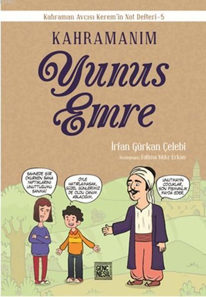 Kahramanım Yunus Emre; Kahraman Avcısı Kerem'in Not Defteri 5