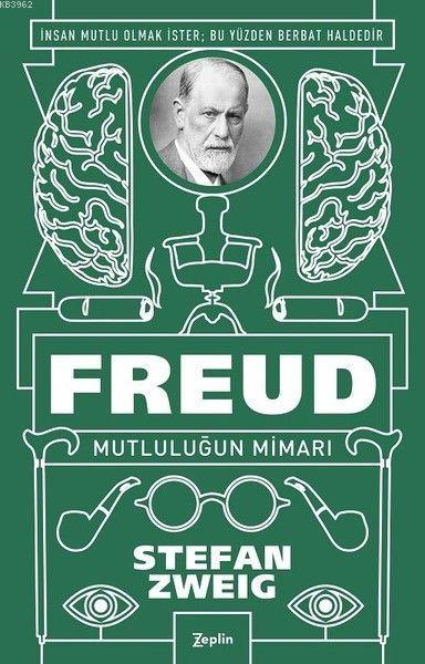 Freud - Mutluluğun Mimarı; İnsan Mutlu Olmak İster Bu Yüzden Berbat Haldedir