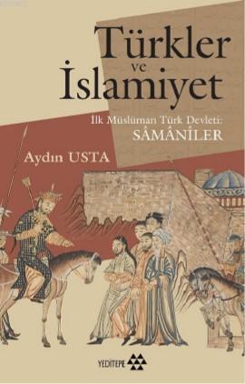 Türkler ve İslamiyet; İlk Müslüman Türk Devleti Sâmâniler