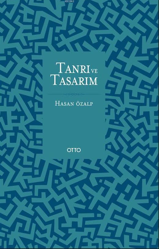 Batı Düşüncesinde Tanrı ve Tasarım (Ciltli); Bilimsel Felsefi ve Teolojik Bir Yaklaşım