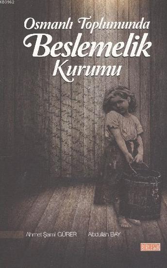 Osmanlı Toplumunda Beslemelik Kurumu