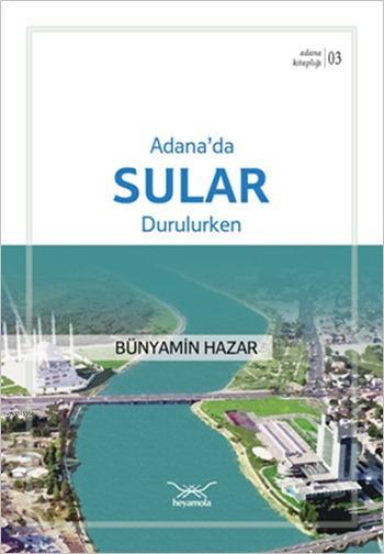 Adana'da Sular Durulurken; Adana Kitaplığı 3
