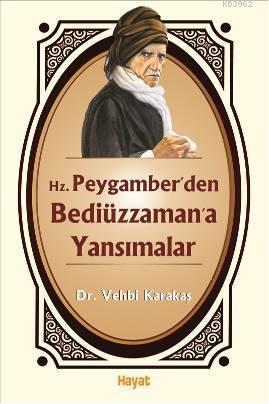 Hz. Peygamberden Bediüzzamana Yansımalar