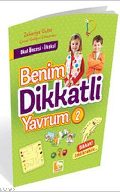 Benim Dikkatli Yavrum 2