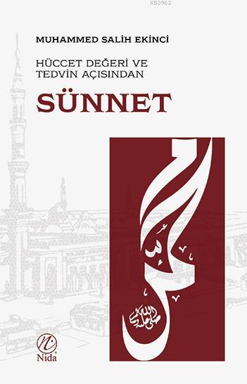 Hüccet Değeri ve Tedvin Açısından Sünnet