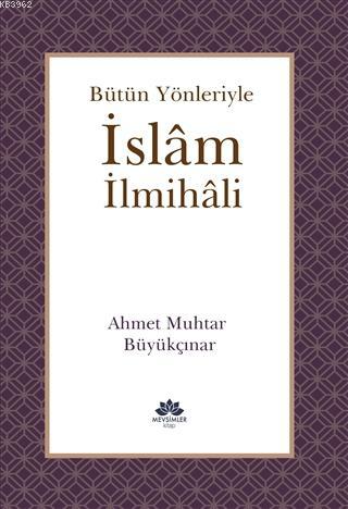 Bütün Yönleriyle İslam İlmihali - Ciltli