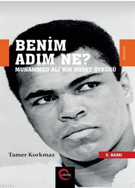 Benim Adım Ne?; Muhammed Ali'nin Hayat Öyküsü
