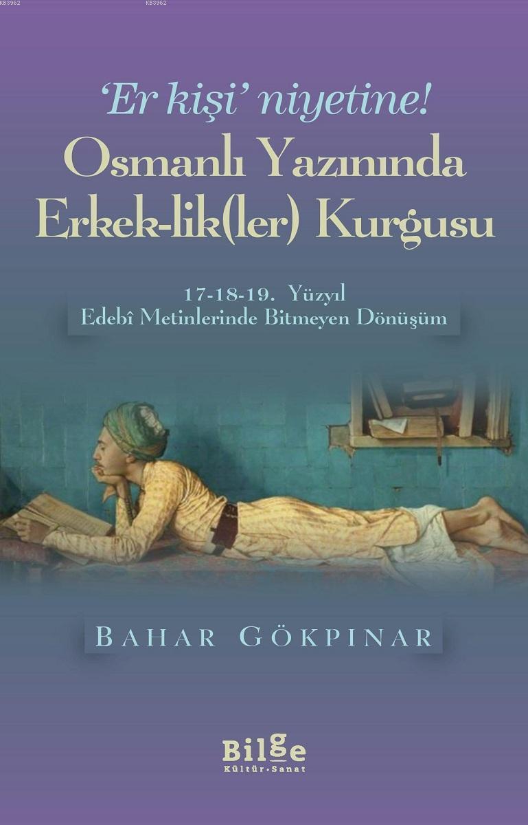 Osmanlı Yazınında Erkek-lik (Ler) Kurgusu