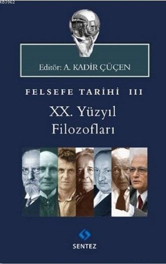 Felsefe Tarihi 3 - 20. Yüzyıl Filozofları