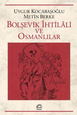 Bolşevik İhtilâli ve Osmanlılar