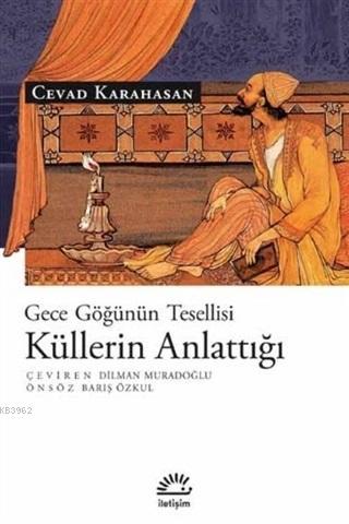 Küllerin Anlattığı; Gece Göğünün Tesellisi