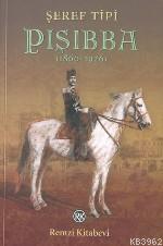 PIŞIBBA (1860-1926)