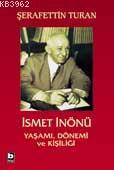 İsmet İnönü Yaşamı, Dönemi ve Kişiliği (Ciltli)