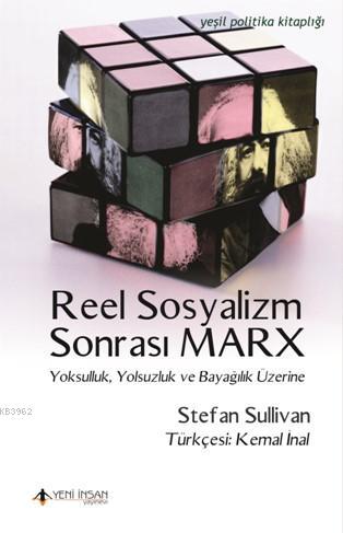 Reel Sosyalizm Sonrası Marx; Yoksulluk, Yolsuzluk ve Bayağılık Üzerine