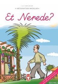 Et Nerede ?