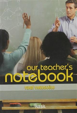 Our Teacher's Notebook