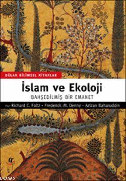 İslam ve Ekoloji; Bahşedilmiş Bir Emanet
