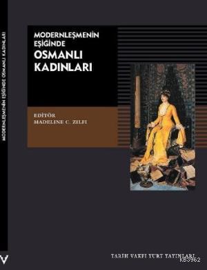 Modernleşmenin Eşiğinde Osmanlı Kadınları
