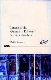 İstanbul´da Osmanlı Dönemi Rum Kiliseleri