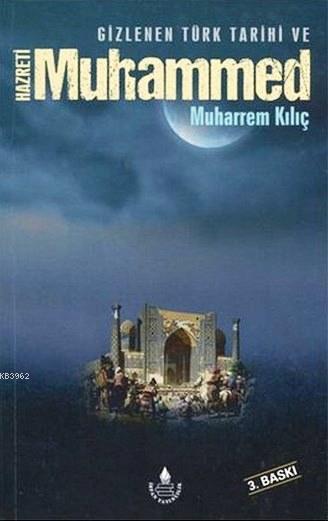 Gizlenen Türk Tarihi ve Hz. Muhammed (s.a.v)