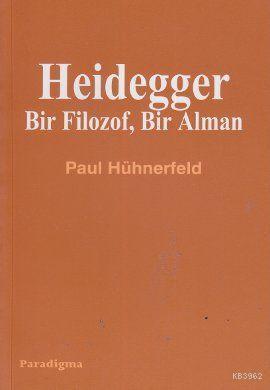 Heidegger; Bir Filozof, Bir Alman