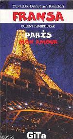Yuvarlak Dünyanın Köşeleri 2| Fransa; Paris Mon Amour