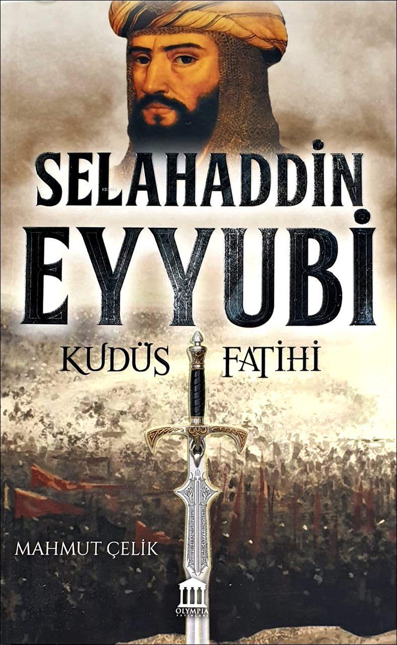 Selahaddin Eyyübi; Kudüs Fatihi